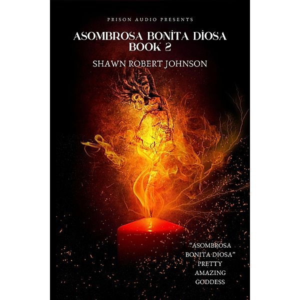 Asombrosa Bonita Diosa Book 2 / Asombrosa Bonita Diosa, Shawn Robert Johnson
