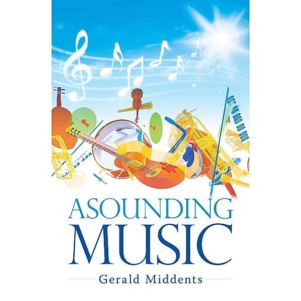 Asounding  Music, Gerald Middents