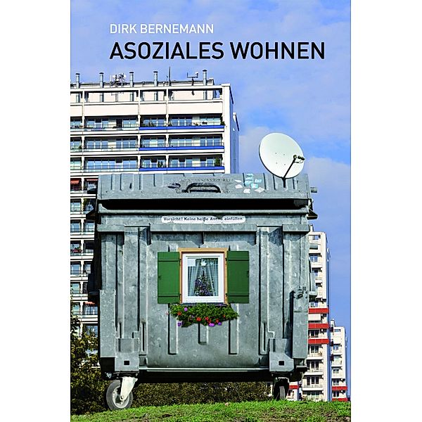 Asoziales Wohnen, Dirk Bernemann