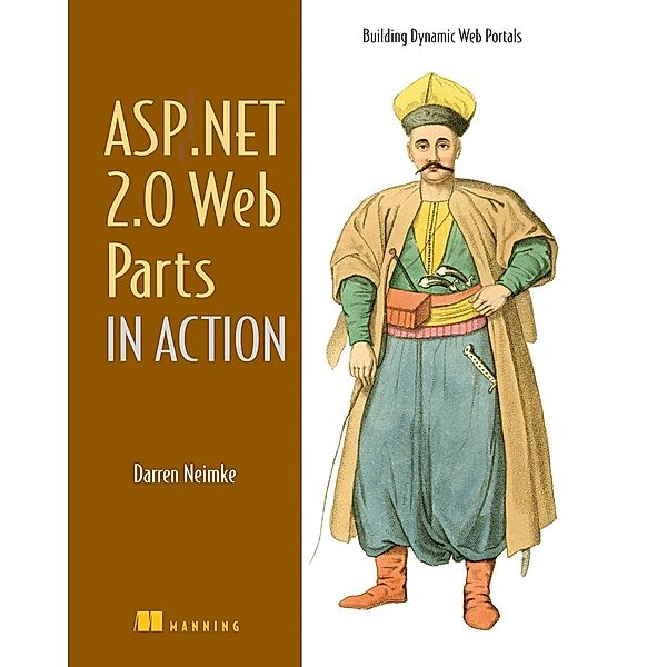 ASP.NET 2.0 Web Parts in Action, Darren Neimke