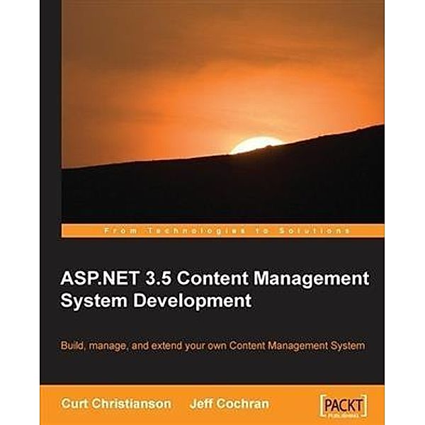 ASP.NET 3.5 Content Management System Development, Curt Christianson