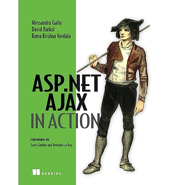 ASP.NET AJAX in Action, David Barkol, Alessandro Gallo, Rama Krishna Vavilala