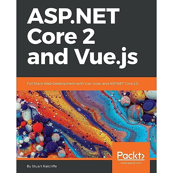 ASP.NET Core 2 and Vue.js, Stuart Ratcliffe