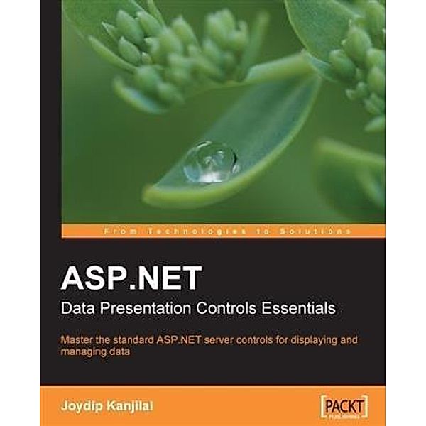 ASP.NET Data Presentation Controls Essentials, Joydip Kanjilal