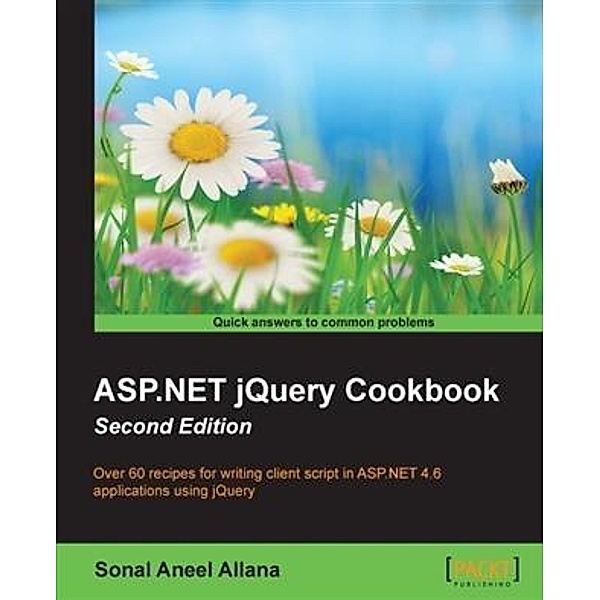 ASP.NET jQuery Cookbook - Second Edition, Sonal Aneel Allana