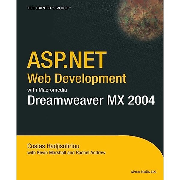 ASP.NET Web Development with Macromedia Dreamweaver MX 2004, Kevin Marshall, Costas Hadjisotiriou, Rachel Andrew