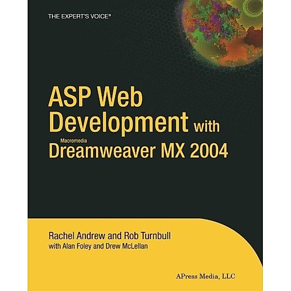 ASP Web Development with Macromedia Dreamweaver MX 2004, Rachel Andrew, Alan Foley, Rob Turnbull, Drew McLellan