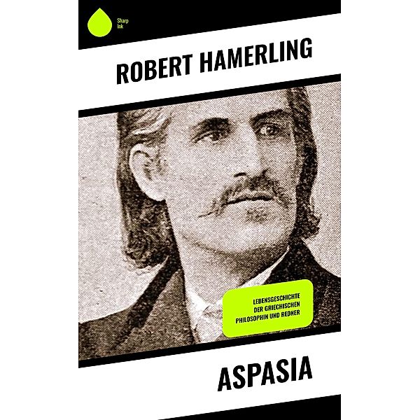 Aspasia, Robert Hamerling