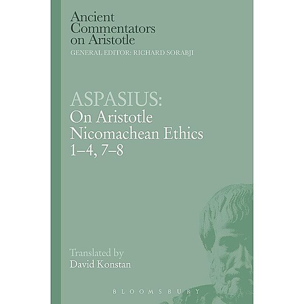 Aspasius: On Aristotle Nicomachean Ethics 1-4, 7-8, Aspasius