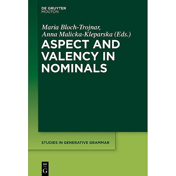 Aspect and Valency in Nominals / Studies in Generative Grammar Bd.134