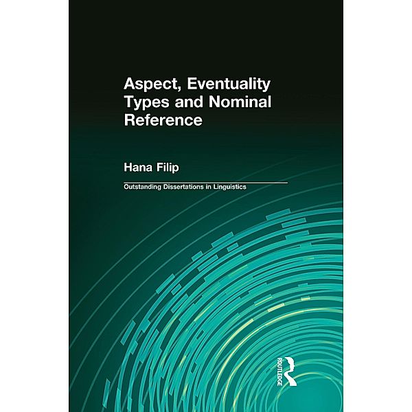 Aspect, Eventuality Types and Nominal Reference, Hana Filip