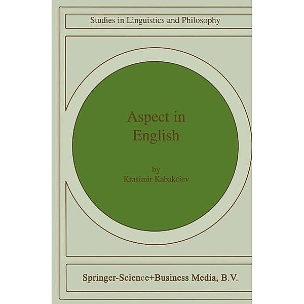 Aspect in English / Studies in Linguistics and Philosophy Bd.75, K. Kabakciev