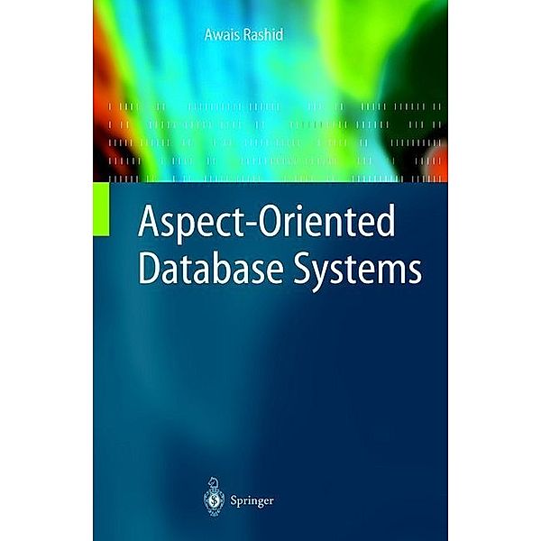 Aspect-Oriented Database Systems, Awais Rashid