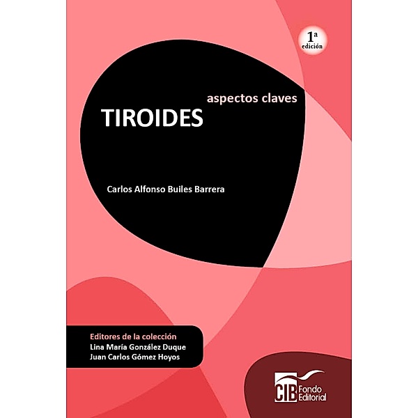 Aspectos claves Tiroides, Carlos Alfonso Builes