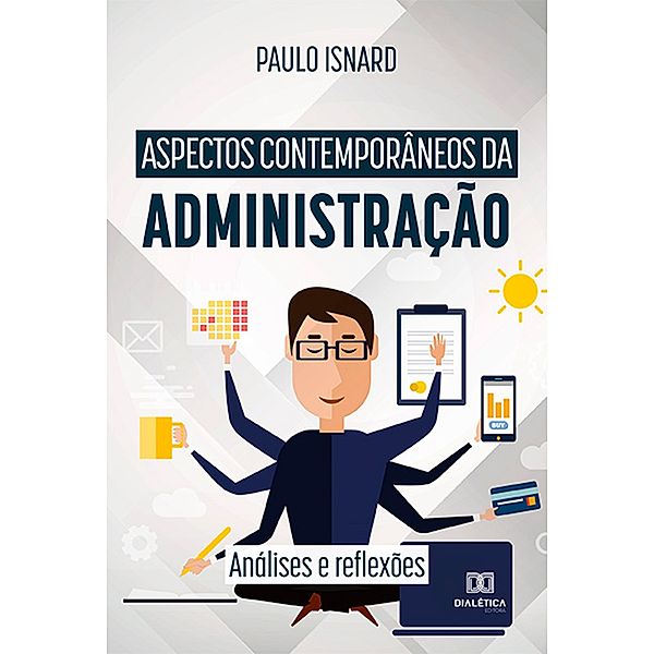 Aspectos contemporâneos da administração, Paulo Isnard