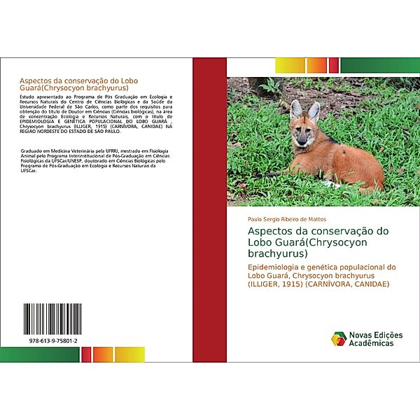 Aspectos da conservação do Lobo Guará(Chrysocyon brachyurus), Paulo Sergio Ribeiro de Mattos