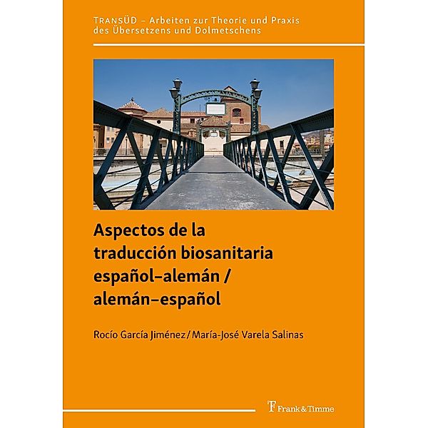 Aspectos de la traducción biosanitaria español-alemán / alemán-español, Rocío García Jiménez, María-José Varela Salinas