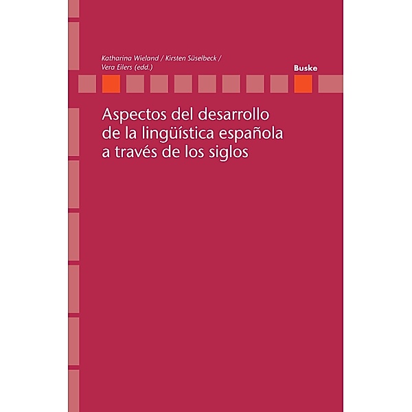Aspectos del desarrollo de la lingüística española a través de los siglos / Romanistik in Geschichte und Gegenwart Bd.18