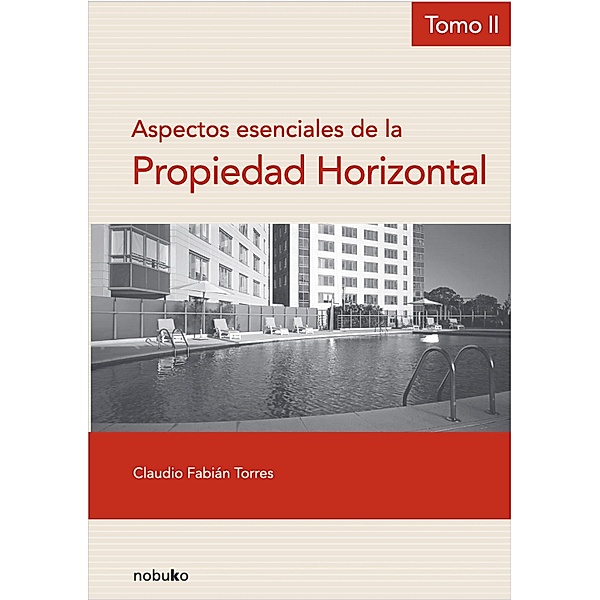 Aspectos esenciales de la propiedad horizontal tomo II, Claudio Torres