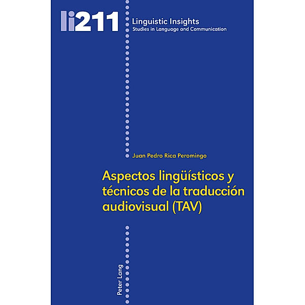 Aspectos lingüísticos y técnicos de la traducción audiovisual (TAV), Juan Pedro Rica Peromingo