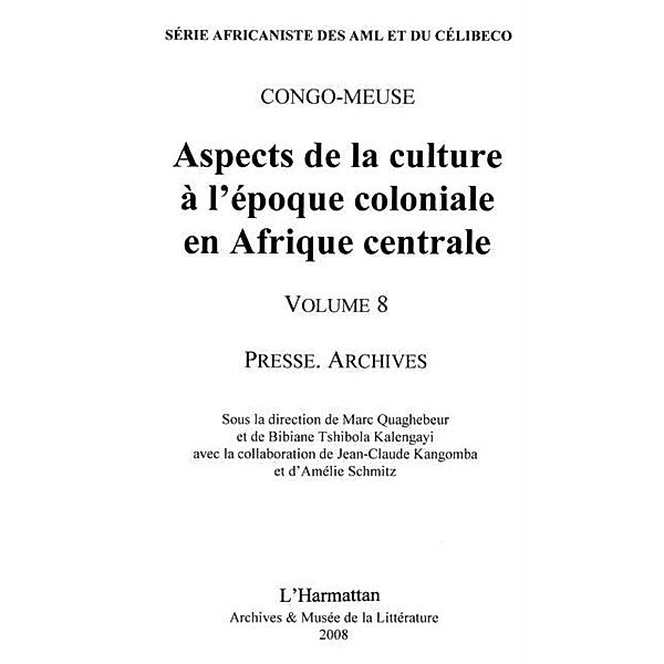 Aspects de la culture a l'epoque coloniale en Afrique centrale volume 8 / Hors-collection, Francis Simonini