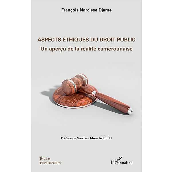 Aspects ethiques du droit public, Djame Francois Narcisse Djame