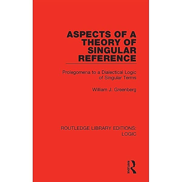 Aspects of a Theory of Singular Reference, William J. Greenberg