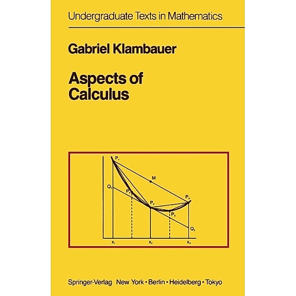 Aspects of Calculus / Undergraduate Texts in Mathematics, Gabriel Klambauer