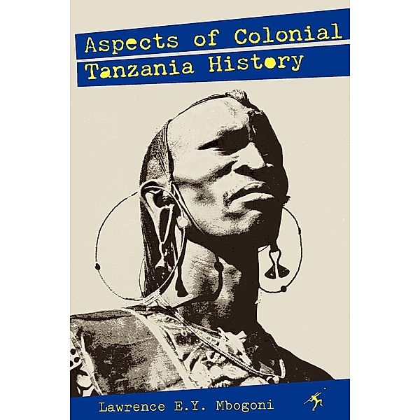 Aspects of Colonial Tanzania History, E. Y. Mbogoni