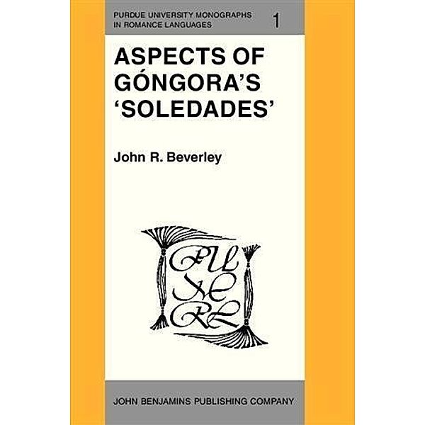 Aspects of Gongora's 'Soledades', John R. Beverley