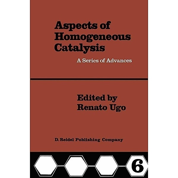 Aspects of Homogeneous Catalysis / Aspects of Homogeneous Catalysis Bd.6