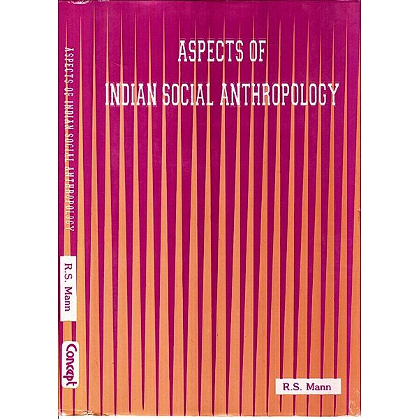 Aspects of Indian Social Anthropology, R. S. Mann