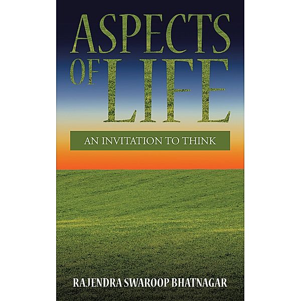 Aspects of Life, Rajendra Swaroop Bhatnagar