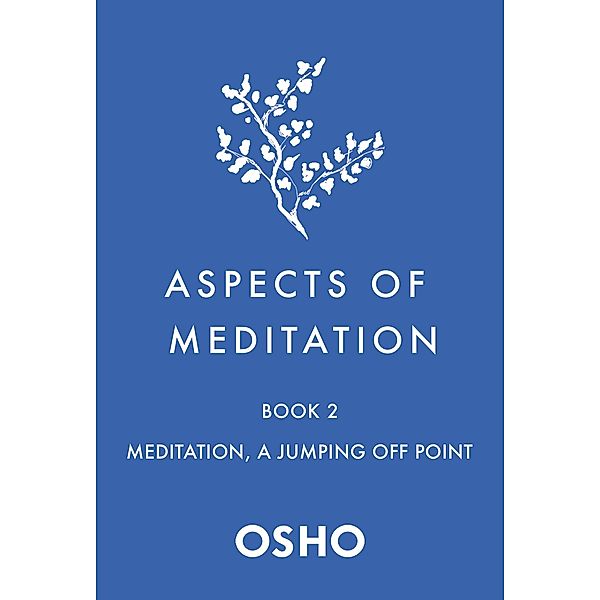 Aspects of Meditation Book 2 / Aspects of Meditation Bd.2, Osho