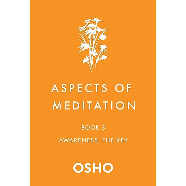 Aspects of Meditation Book 3 / Aspects of Meditation Bd.3, Osho