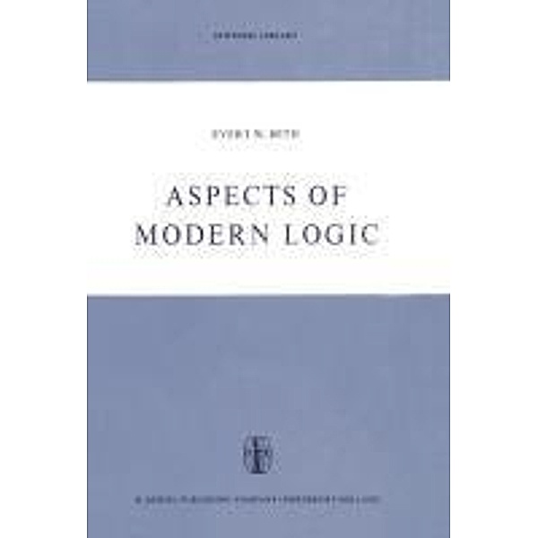 Aspects of Modern Logic / Synthese Library Bd.32, E. W. Beth