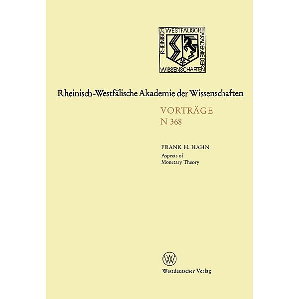 Aspects of Monetary Theory / Rheinisch-Westfälische Akademie der Wissenschaften Bd.368, Frank H. Hahn