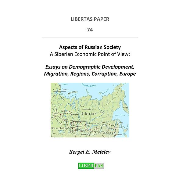 Aspects of Russian Society - A Siberian Economic Point of View / Libertas Paper Bd.74, Sergei E. Metelev