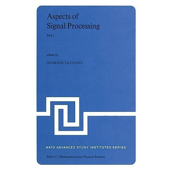 Aspects of Signal Processing / Nato Science Series C: Bd.33-1