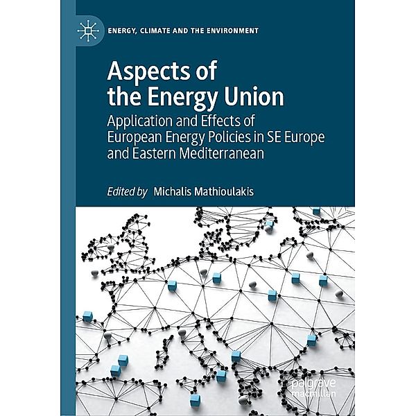Aspects of the Energy Union / Energy, Climate and the Environment