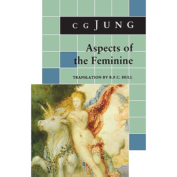 Aspects of the Feminine / Bollingen Series Bd.501, C. G. Jung