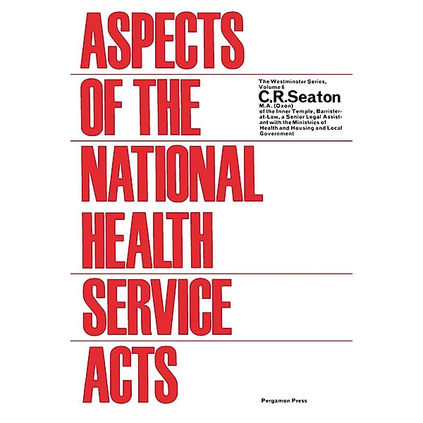 Aspects of the National Health Service Acts, C. R. Seaton