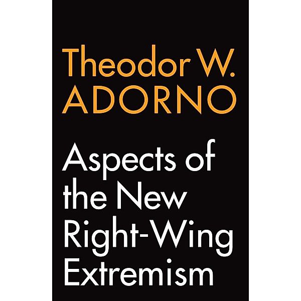 Aspects of the New Right-Wing Extremism, Theodor W. Adorno