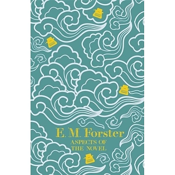 Aspects Of The Novel, E. M. Forster