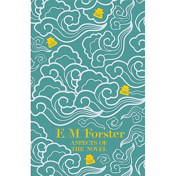Aspects of the Novel, E. M Forster