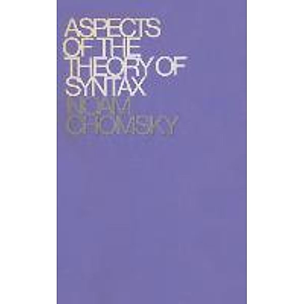 Aspects of the Theory of Syntax, Noam Chomsky