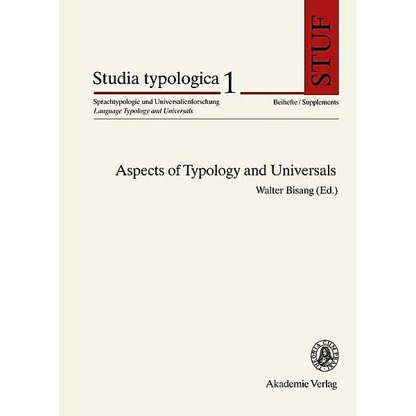 Aspects of Typology and Universals / Studia Typologica [STTYP] Bd.1