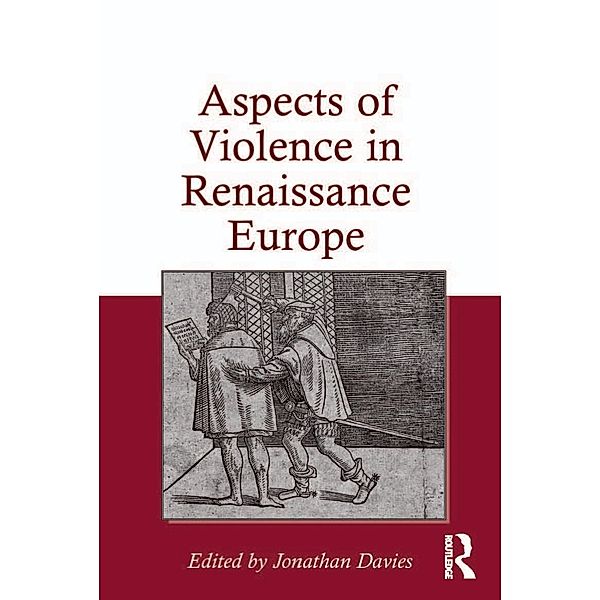 Aspects of Violence in Renaissance Europe