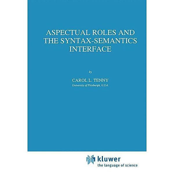 Aspectual Roles and the Syntax-Semantics Interface, Carol Tenny