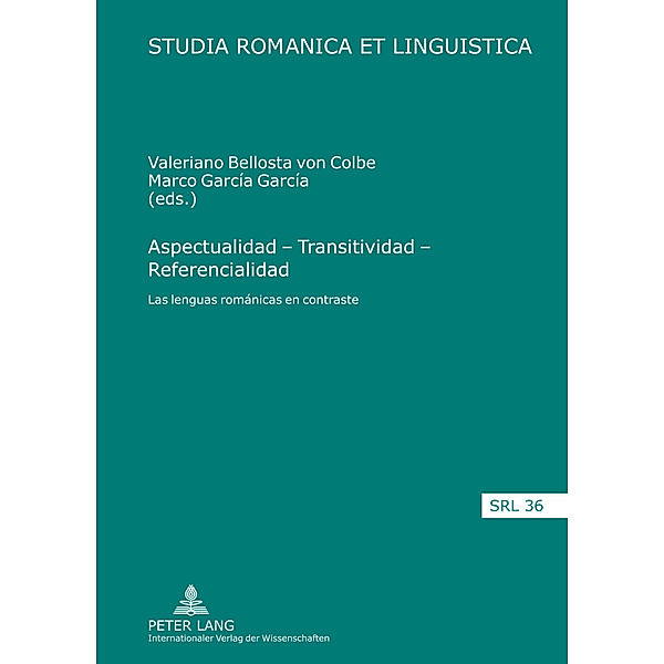 Aspectualidad - Transitividad - Referencialidad / Studia Romanica et Linguistica Bd.36